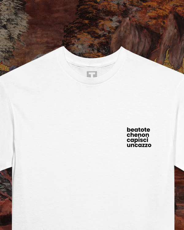 T-shirt - Beato Te Che Non Capisci Un Cazzo