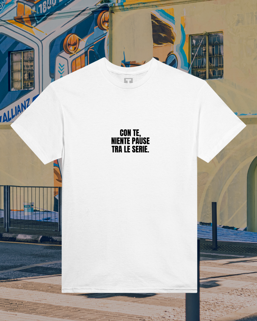 T-shirt - Con te, niente pause tra le serie