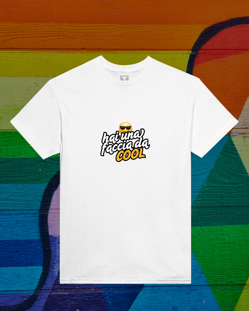 T-shirt - Hai una faccia da cool